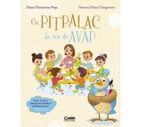 Cu Pitpalac la ora de AVAP - Clasa 1 - Caiet - Diana Florentina Popa, Narcisa Diana Ciorgovean, Corint educational, Editie in limba romana