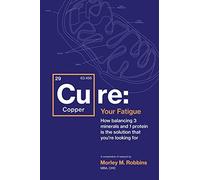 Morley Robbins Cu-RE Your Fatigue (Tascabile)