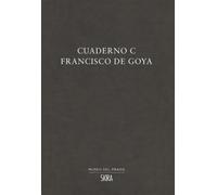 Cuaderno C. Francisco de Goya. Ediz. multilingue - Matilla Rodríguez José Manuel