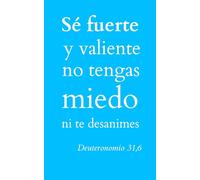 Cuaderno con cuadros grandes para apuntes, escritura y reflexiones. Sé fuerte y valiente, no tengas miedo ni te desanimes. (Deuteronomio 31:6)