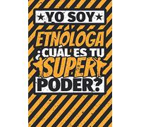 Cuaderno con lineas: Yo soy Etnóloga - ¿Cuál es tu superpoder?