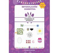 Cuaderno de Actividades de Estimulación Cognitiva - Especial Primavera (FORMATO GRANDE): Más espacio, más comodidad y más aprendizaje para desarrollar habilidades clave en vacaciones
