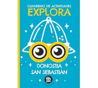 CUADERNO DE ACTIVIDADES: EXPLORA DONOSTIA-SAN SEBASTIÁN