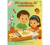 Cuaderno de actividades para colorear y dibujar: Para niños de 2 a 3 años
