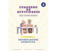 Cuaderno de Actividades para Personas Mayores 2 - Más de 100 Juegos de Estimulación Cognitiva - Edición Mejorada: Entrenamiento mental completo. ... cada día y prevenir el deterioro cognitivo.
