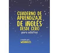 Cuaderno de Aprendizaje de Inglés: Desde Cero Para Adultos