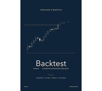 Cuaderno de Backtest Manual: Doscientas operaciones simuladas para validar tu estrategia antes de arriesgar dinero real