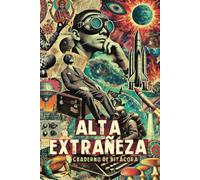 CUADERNO DE BITÁCORA DE ALTA EXTRAÑEZA: Diario de Anomalías | Registra y Explora los Fenómenos Extraños de tu Vida