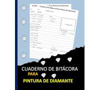 Cuaderno de Bitácora para Pintura de Diamante: Rastreador para proyectos de pintura de diamantes Formato 8,5 x 11 pulgadas con 120 páginas.