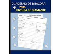 Cuaderno de Bitácora para Pintura de Diamante: Rastreador para proyectos de pintura de diamantes Formato 8,5 x 11 pulgadas con 120 páginas.