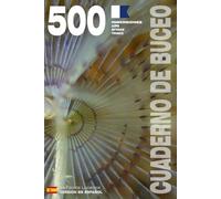 CUADERNO DE BUCEO - 500 INMERSIONES AIRE, NITROX, TRIMIX: Para buceadores apasionados, desde principiantes hasta expertos, y en formación con FEDAS, ... - Encuadernación rústica - Versión en español