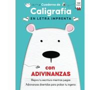 Cuaderno de Caligrafía en Letra Imprenta con Adivinanzas: Libro de Ejercicios de Caligrafia para Niños 7 a 9 años para Mejorar la Escritura en Primaria de Manera Divertida