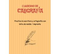 Cuaderno de Caligrafía: Libro de caligrafía para adultos con letra de imprenta o molde, tutorial y consejos para practicar la escritura a mano y ... la A a la Z, palabras y frases motivadoras.