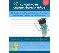 Cuaderno de Caligrafía para Niños: Descubre la Caligrafía Inicial en Blanco y Libros de Caligrafía para Mejorar la Letra, la Opción Ideal para Reforzar lo Aprendido Escribiendo.