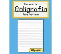 Cuaderno de caligrafía para practicar: 100 páginas en blanco para escribir, cuadernos escolares para niños de preescolar, prekínder y primer grado.