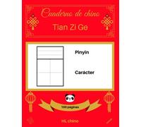 [Cuaderno de chino: Tian Zi Ge] Pinyin - Carácter (100 páginas)