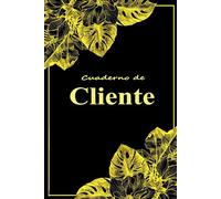 Cuaderno de Cliente: Para registrar con facilidad la información y las citas de tus clientes - Ideal para pequeños negocios