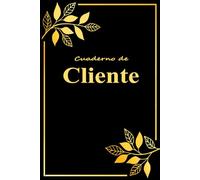 Cuaderno de Cliente: Para registrar con facilidad la información y las citas de tus clientes - Ideal para pequeñas empresas