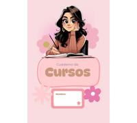 Cuaderno de Cursos: Organiza tus apuntes de cursos, Tips, proveedores y aprendizajes en un solo lugar | Ideal para mujeres que aman los cursos, emprendedoras, creativas, decoradoras