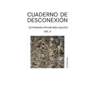 CUADERNO DE DESCONEXIÓN: Actividades Offline para Adultos VOL. II