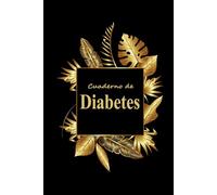 Cuaderno de Diabetes: Ideal para anotar los niveles de glucemia con claridad