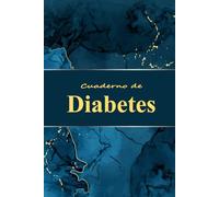Cuaderno de Diabetes: Ideal para gestionar los niveles de glucemia con claridad
