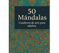 Cuaderno de dibujo 50 Mándalas: Cuaderno de dibujo para adultos 50 diseños de mándalas complejos, perfecto para relajarse, pensar, ayudar la coordinación mano-ojo y mejorar la motricidad fina.