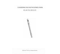 CUADERNO DE DIGITACIONES PARA FLAUTA DULCE