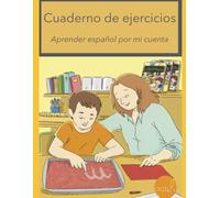 Cuaderno de ejercicios: “Aprender español por mi cuenta”