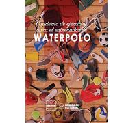 Cuaderno de Ejercicios para el Entrenador de Waterpolo