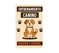 cuaderno de Entrenamiento para perros: registro y control