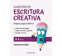 Cuaderno de escritura creativa 8-9 años: Imagina, juega y redacta