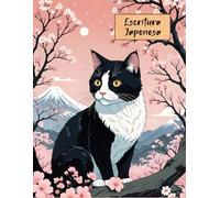 Cuaderno de escritura japonesa para practicar hiragana, katakana y kanji: 200 páginas de cuadrícula genkouyoushi para aprender japonés | Edición gato con sakura