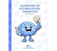 CUADERNO DE ESTIMULACIÓN COGNITIVA + 6 AÑOS: 40 actividades