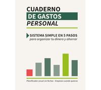 Cuaderno de Gastos Personal: Organiza tu dinero, controla tus gastos y empieza a ahorrar de verdad | Planificador anual sin fechas con registro semanal