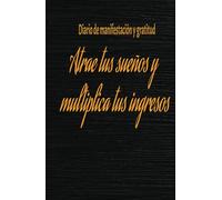 Cuaderno de gratitud: Afirmaciones diarias de gratitud y autocuidado: Cuaderno de manifestación y abundancia: 130 días de afirmaciones positivas y Ejercicios de atracción financiera