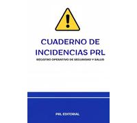 CUADERNO DE INDICENCIAS PRL: REGISTRO OPERATIVO DE SEGURIDAD Y SALUD
