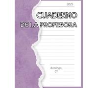 Cuaderno de la profesora 2025-2026: Organización del año escolar 2025-2026 | Planificador semanal y mensual Semana vista | Organización del año escolar 2025-2026 | 156 páginas