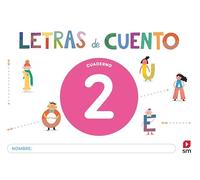 Cuaderno de lectoescritura 2. Letras de cuento