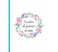 Cuaderno de lecturas: El cuaderno perfecto para los amantes de los libros.Anota los 100 libros que has leído para no olvidarlos . A4 .(07)