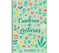 Cuaderno de lecturas: Registro para apuntar 100 libros que has leído para no olvidarlos. El cuaderno perfecto para los amantes de los libros | ... para registrar su lectura -6-