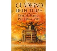 Cuaderno de Lecturas: un diario atemporal y personalizable para 75 libros leídos.: Registra tus lecturas de forma clara y elegante.