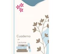 Cuaderno de lecturas: Un diario de lecturas para amantes de los libros: registra, reflexiona y crece como lector/Lleva un control de tus libros leídos ... lugar/Ideal para descubrir, recordar y va
