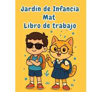 Cuaderno de Matemáticas para el Jardín de Infancia: Actividades Divertidas y Educativas para Desarrollar la Confianza en Matemáticas, Lectura y ... de Jardín de Infancia y 1.º Grado (5-7 Años)