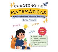 Cuaderno de Matemáticas para Niños de 6-7 Años: Sumas, Restas, Problemas y Figuras | 1.º de Primaria · Aprender Jugando