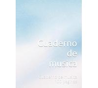 Cuaderno de musica: Cuaderno de musica 100 paginas
