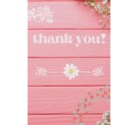 Cuaderno de Notas A5 | Thank You | Libreta Rayada 100 Páginas | Regalo de Agradecimiento Original: Notebook Floral Tapa Blanda | Regalo para Profesora, Amiga, Mamá | Diseño Rosa con Flores Exclusivo