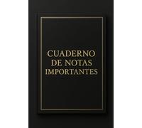 Cuaderno de Notas Importantes: Elegante cuaderno de rayas para escribir ideas, apuntes, proyectos y reflexiones. Formato 6x9 pulgadas, tapa blanda con acabado brillante, 100 páginas.