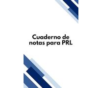 Cuaderno de notas para PRL: Notas profesionales de Seguridad y Salud Laboral