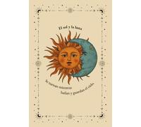 Cuaderno de notas - Sol y Luna: Diario inspirado en la conexión y el equilibrio | 100 páginas para escribir y expresar tus pensamientos